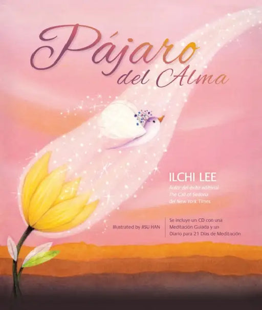 El Paâ¡jaro del Alma (Bird of the Soul Spanish Edition) by Ilchi Lee, Jisu Han