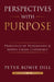 Perspectives with Purpose: Principles of Purchasing and Supply Chain Leadership by Peter Bowie Dill