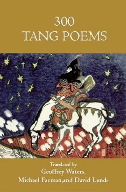 Three Hundred Tang Poems by Geoffrey R. Waters