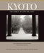 Kyoto: The Forest Within the Gate by Edith Shiffert, John Einarsen, Marc P. Keane