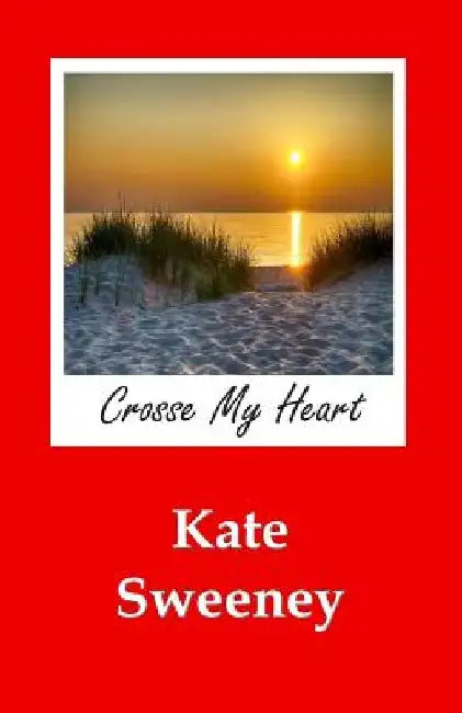 Crosse My Heart by Kate Sweeney