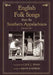 English Folk Songs from the Southern Appalachians, Vol 2 by Cecil J. Sharp, Maud Karpeles