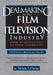 Dealmaking in the Film & Television Industry: From Negotiations to Final Contracts by Mark Litwak