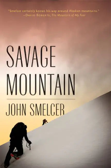 Savage Mountain by John Smelcer