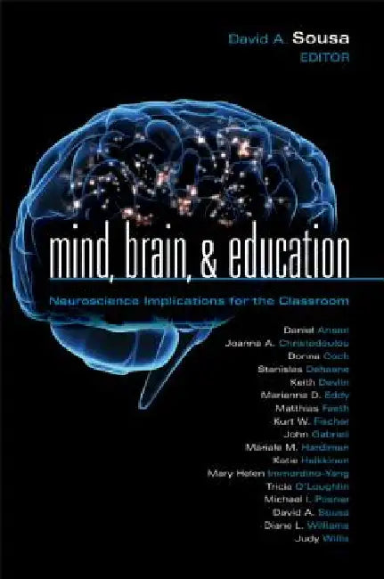Mind, Brain, & Education: Neuroscience Implications for the Classroom by David A. Sousa, Daniel Ansari, Joanna A. Christodoulou