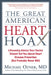 The Great American Heart Hoax: Lifesaving Advice Your Doctor Should Tell You about Heart Disease Prevention (But Probably Never Will) by Michael Ozner