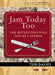 Jam Today Too: The Revolution Will Not Be Catered by Tod Davies