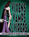 Vixens, Vamps & Vipers: Lost Villanesses of Golden Age Comics by Mike Madrid, William Kuskin
