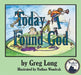 Today I Found God by Greg Long, Nathan Wondrak