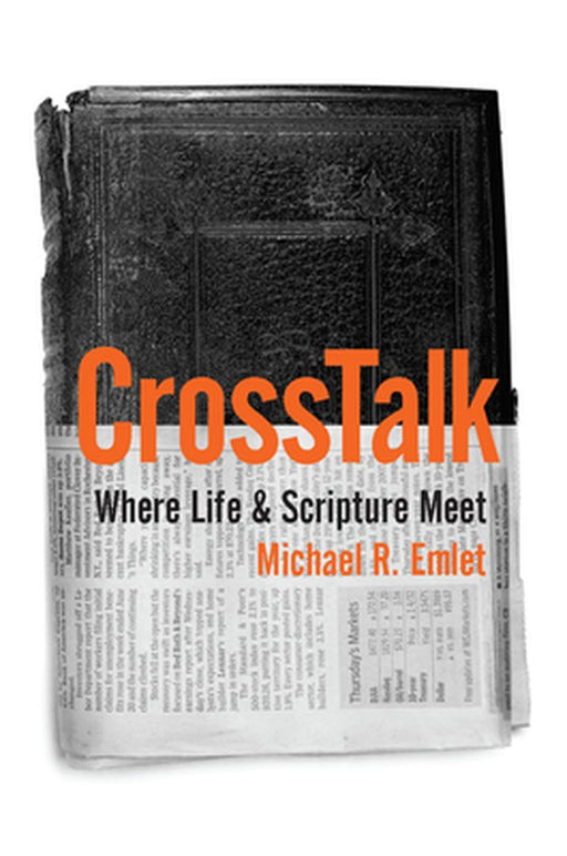 CrossTalk: Where Life & Scripture Meet by Michael R. Emlet