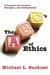 The ABCs of Ethics: A Resource for Leaders, Managers, and Professionals by Michael L. Buckner