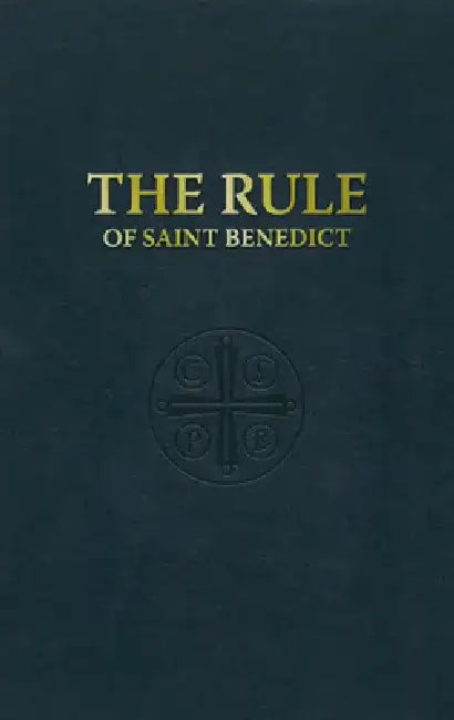 The Rule of St. Benedict by Benedict St Benedict