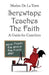 Screwtape Teaches the Faith: A Guide for Catechists by Marlon de La