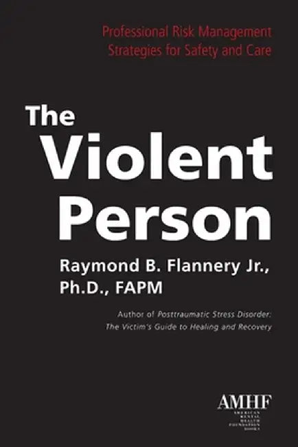 The Violent Person by Raymond B. Flannery
