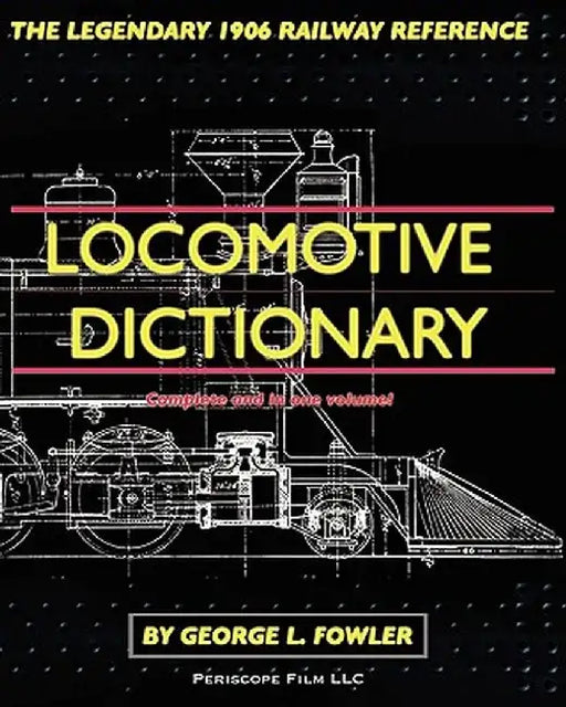 Locomotive Dictionary by George L. Fowler