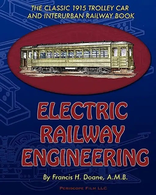 Electric Railway Engineering by Francis H. Doane