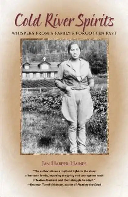 Cold River Spirits: Whispers from a Family's Forgotten Past by Jan Harper-Haines
