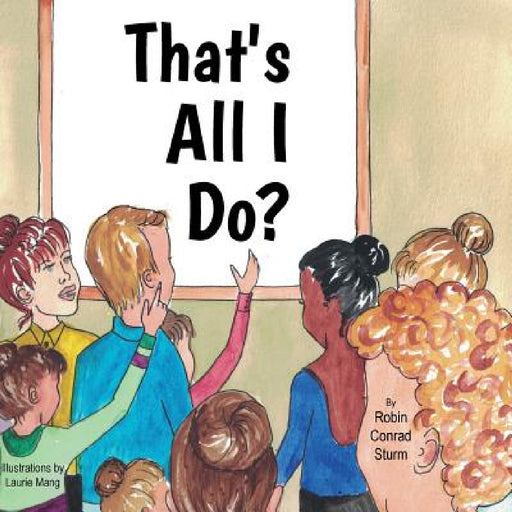 That's All I Do? by Robin C. Sturm