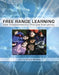 Free Range Learning: How Homeschooling Changes Everything by Weldon, Laura Grace