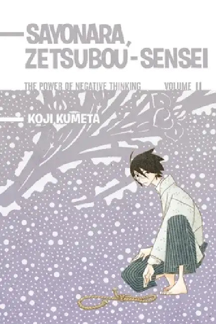Sayonara, Zetsubou-Sensei 11: The Power of Negative Thinking by Koji Kumeta