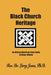 The Black Church Heritage by Larry Jones
