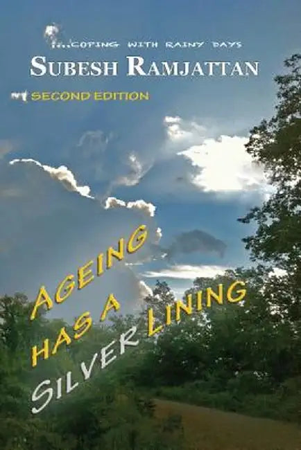 Ageing Has a Silver Lining by Subesh Ramjattan