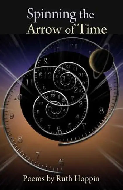 Spinning the Arrow of Time by Ruth Hoppin