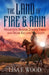 The Land of Fire and Rain: Vindictive Beaver, Zombie Fires, and Bear-Killing Goats (Riding a Horse in Alberta and Saskatchewan and Finding Strange Thi by Lisa Wood