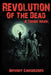 Revolution of the Dead: A Zombie Novel by Anthony Giangregorio