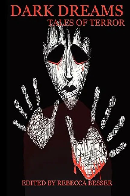 Dark Dreams: Tales of Terror by Anthony Giangregorio, M. Sadil C. Versfelt C. Rene, Rebecca Besser