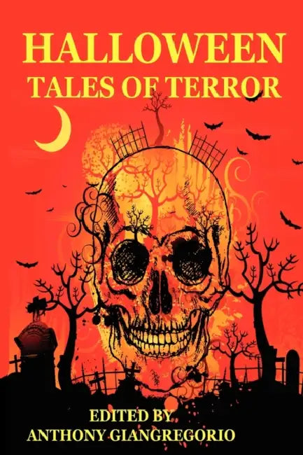 Halloween Tales of Terror by Anthony Giangregorio