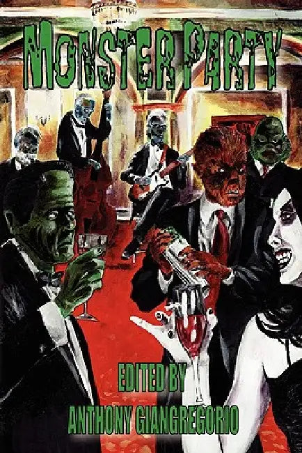 Monster Party by Rebecca Besser, Hudson Kelly, Anthony Giangregorio