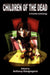 Children of the Dead: A Zombie Anthology by Anthony Giangregorio