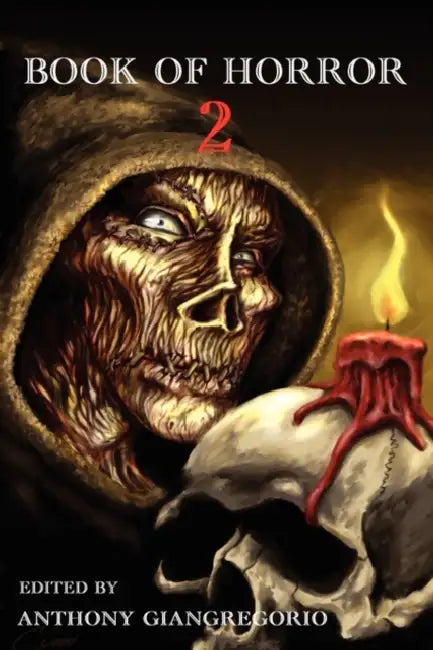 Book of Horror 2 by Joe McKinney, Kelly Hudson, Anthony Giangregorio