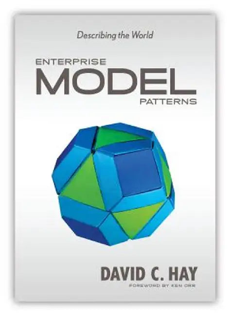 Enterprise Model Patterns: Describing the World (UML Version) by David Hay