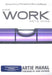 How Work Gets Done: Business Process Management, Basics and Beyond by Artie Mahal
