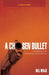 A Chosen Bullet: A Workbook for Teens and Young Adults by Bill Renje