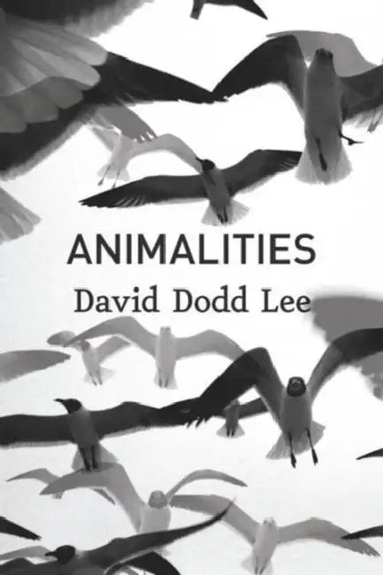 Animalities by David Dodd Lee