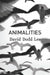 Animalities by David Dodd Lee