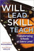 The Will to Lead, the Skill to Teach: Transforming Schools at Every Level by Anthony Muhammad