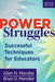 Power Struggles: Successful Techniques for Educators by Allen N. Mendler