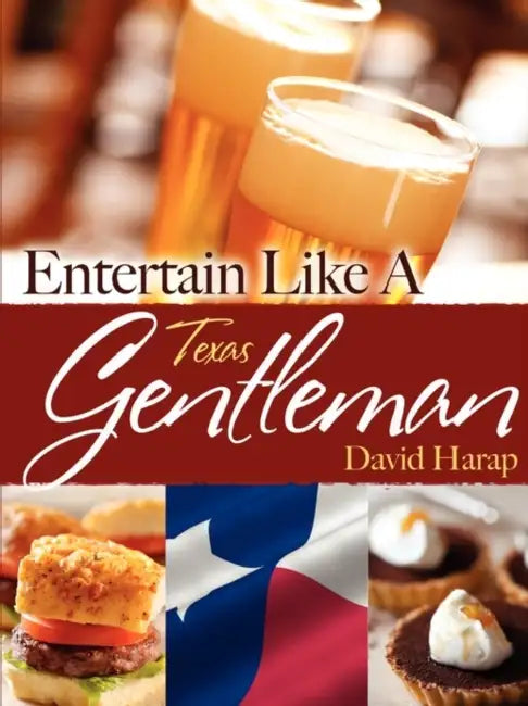 Entertain Like a Gentleman Texas Edition by David Harap