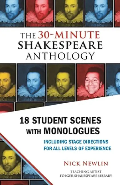 The 30-Minute Shakespeare Anthology: 18 Student Scenes with Monologues by William Shakespeare