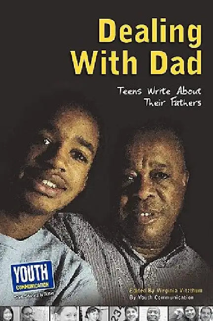 Dealing with Dad: Teens Write about Their Fathers by Virginia Vitzthum
