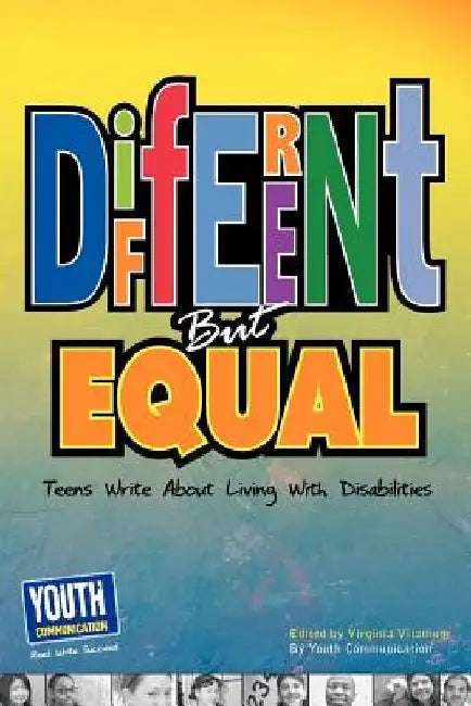 Different But Equal: Teens Write about Living with Disabilities by Virginia Vitzthum