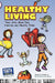 Healthy Living: Teens Write about Diet, Exercise, and Handling Stess by Al Desetta