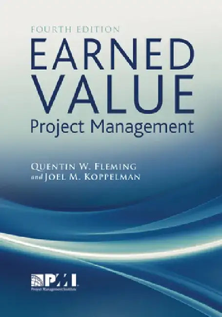 Earned Value Project Management (Fourth Edition) by Quentin W. Fleming