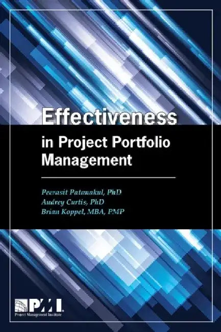 Effectiveness in Project Portfolio Management by Peerasit Patanakul