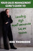 Your Sales Management Guru's Guide To. . . Leading High-Performance Sales Teams by Ken Thoreson