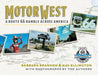 Motor West: A Route 66 Ramble Across America by Barbara Brannon, Kay Ellington